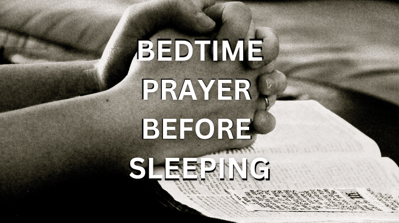 BEDTIME PRAYER BEFORE SLEEPING