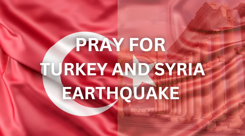 pray for turkey and syria earthquake 2023