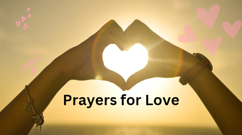 Prayers for Love and Relationships - Valentines Day is February 14