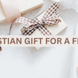 christian gift ideas for friends